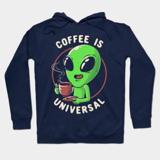 Coffee is Universal - Funny Cute Alien Gift Hoodie